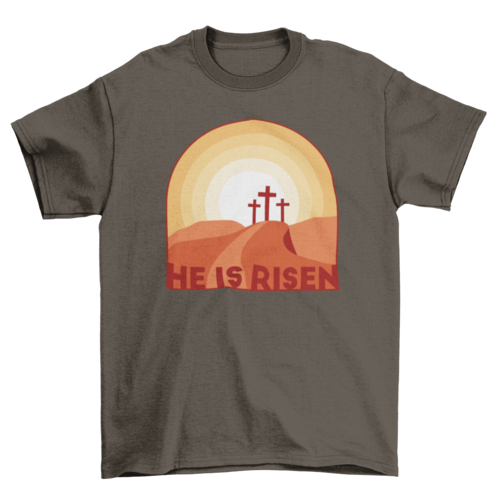 He is risen t-shirt